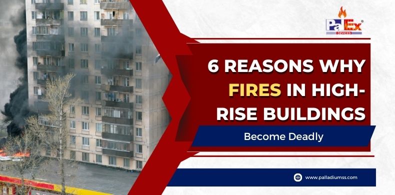6 Reasons Why Fires in High-Rise Buildings Become Deadly