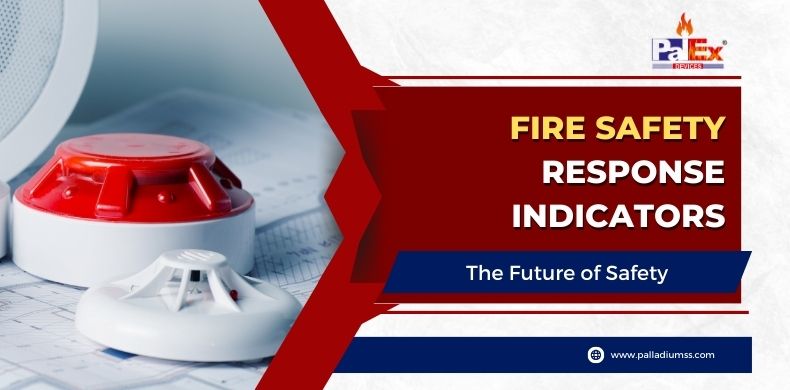 Fire Safety Response Indicators The Future of Safety