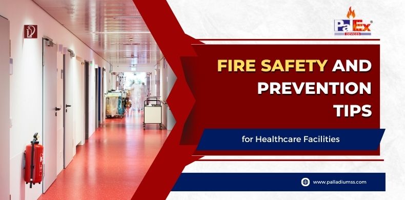 Fire Safety and Prevention Tips for Healthcare Facilities