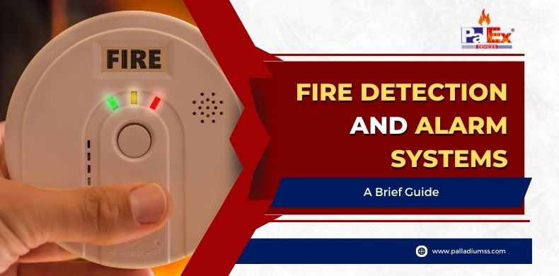 Fire Detection and Alarm Systems: A Brief Guide