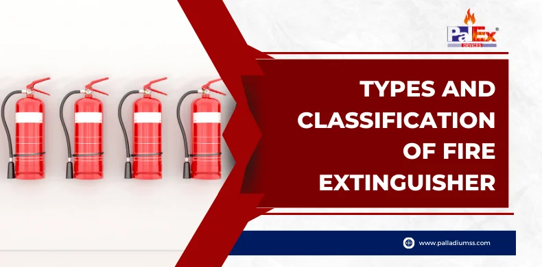 Types and Classification of Fire Extinguisher