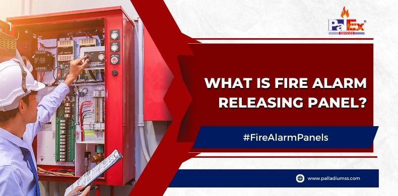 What​ is Fire Alarm Releasing Pane​l?