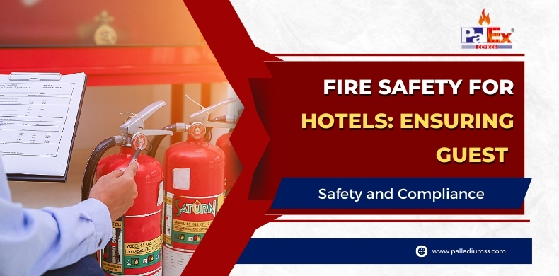 Fire Safety for Hotels: Ensuring Guest Safety and Compliance