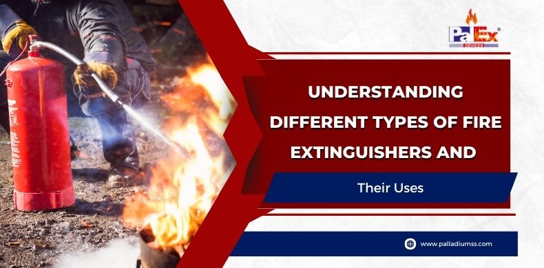 Understanding Different Types of Fire Extinguishers and Their Uses