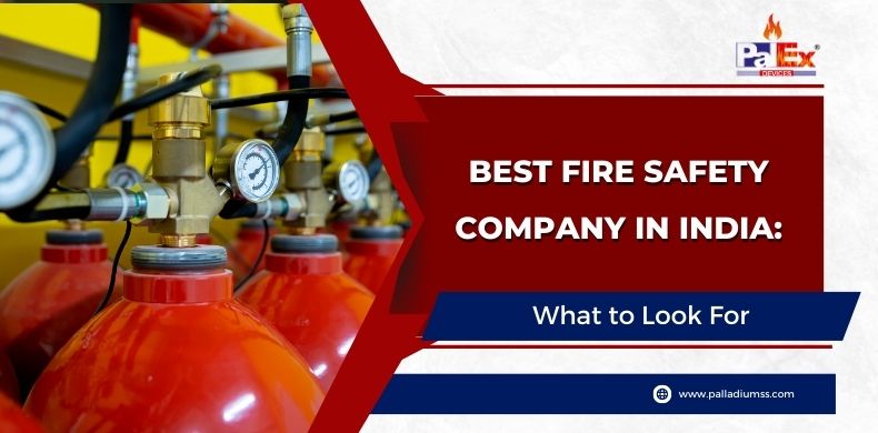 Best Fire Safety Company in India: What to Look For
