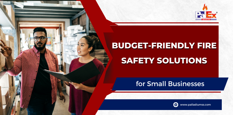 Budget-Friendly Fire Safety Solutions for Small Businesses