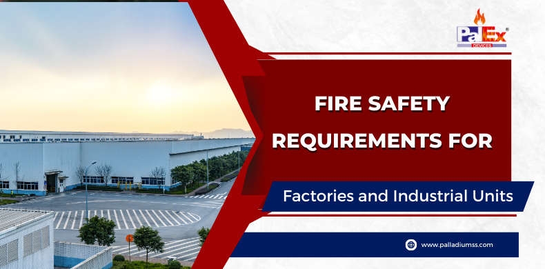 Fire Safety Requirements for Factories and Industrial Units